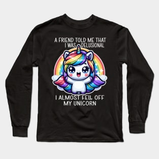 I Almost Fell Off My Magic Fantasy Rainbow Unicorn Long Sleeve T-Shirt